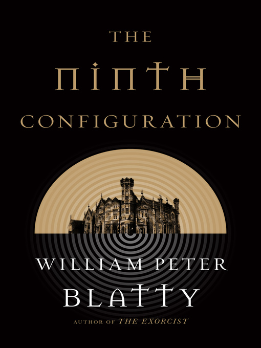 Title details for The Ninth Configuration by William Peter Blatty - Wait list